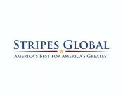 STRIPES GLOBAL AMERICA'S BEST FOR AMERICA'S GREATEST