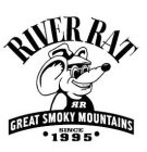 RIVER RAT GREAT SMOKY MOUNTAINS SINCE 1995