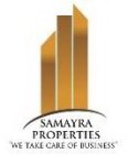 SAMAYRA PROPERTIES 