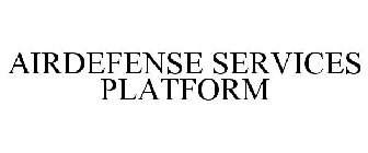 AIRDEFENSE SERVICES PLATFORM