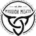 EST. 2015 MISSION MEATS