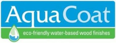 AQUA COAT ECO-FRIENDLY WATER-BASED WOODFINISHES