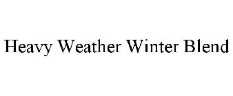 HEAVY WEATHER WINTER BLEND