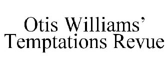 OTIS WILLIAMS' TEMPTATIONS REVUE