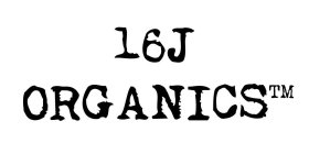 16J ORGANICS
