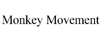 MONKEY MOVEMENT