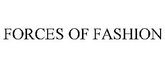 FORCES OF FASHION