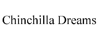 CHINCHILLA DREAMS