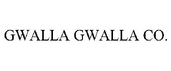 GWALLA GWALLA CO.
