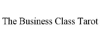 THE BUSINESS CLASS TAROT