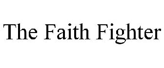 THE FAITH FIGHTER