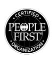 · CERTIFIED · PEOPLE FIRST · ORGANIZATION ·