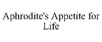 APHRODITE'S APPETITE FOR LIFE