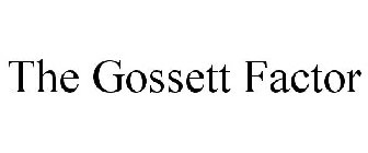 THE GOSSETT FACTOR