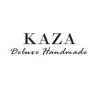 KAZA DELUXE HANDMADE