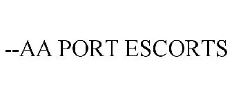 --AA PORT ESCORTS