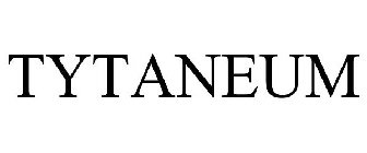 TYTANEUM
