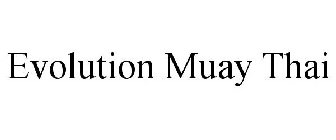 EVOLUTION MUAY THAI