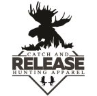 CATCH AND RELEASE HUNTING APPAREL