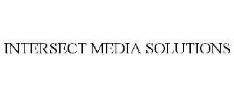 INTERSECT MEDIA SOLUTIONS
