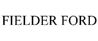 FIELDER FORD