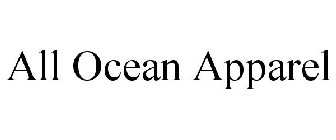 ALL OCEAN APPAREL