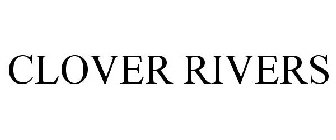 CLOVER RIVERS