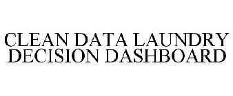 CLEAN DATA LAUNDRY DECISION DASHBOARD