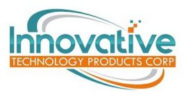 INNOVATIVE TECHNOLOGY PRODUCTS CORP