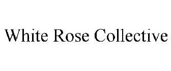 WHITE ROSE COLLECTIVE