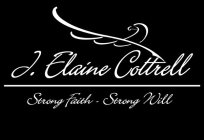 J. ELAINE COTTRELL STRONG FAITH - STRONG WILL