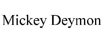 MICKEY DEYMON