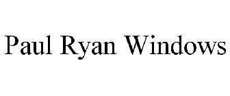 PAUL RYAN WINDOWS