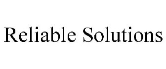 RELIABLE SOLUTIONS