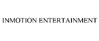 INMOTION ENTERTAINMENT