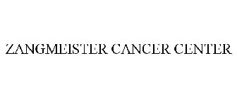 ZANGMEISTER CANCER CENTER