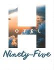 H HOTEL NINETY-FIVE