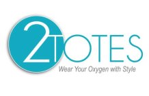 O2TOTES WEAR YOUR OXYGEN WITH STYLE