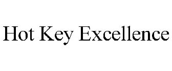 HOT KEY EXCELLENCE