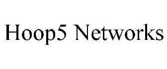 HOOP5 NETWORKS