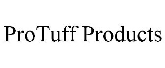 PROTUFF PRODUCTS