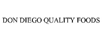 DON DIEGO QUALITY FOODS