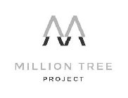 M MILLION TREE PROJECT