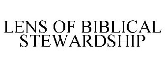 LENS OF BIBLICAL STEWARDSHIP