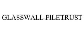 GLASSWALL FILETRUST