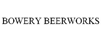 BOWERY BEERWORKS