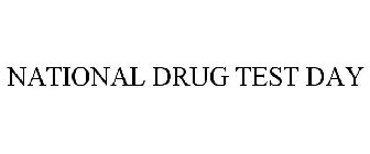 NATIONAL DRUG TEST DAY