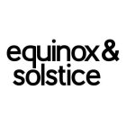 EQUINOX & SOLSTICE