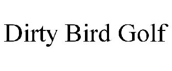 DIRTY BIRD GOLF