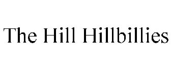 THE HILL HILLBILLIES